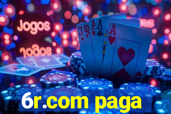 6r.com paga